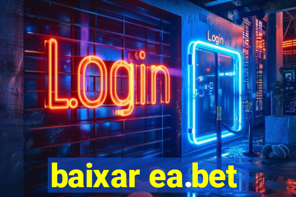 baixar ea.bet